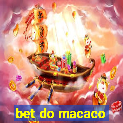 bet do macaco